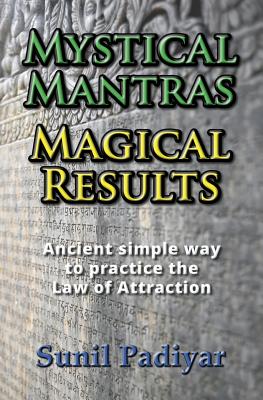 Mystical Mantras. Magical Results. - Sunil Padiyar