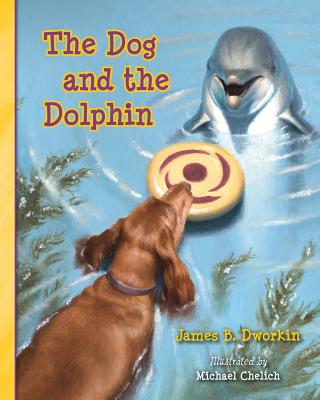 The Dog and the Dolphin - Michael Chelich