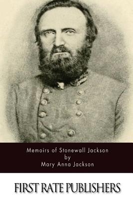 Memoirs of Stonewall Jackson - Mary Anna Jackson