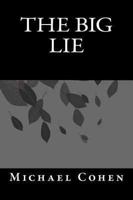 The Big Lie - Michael Cohen