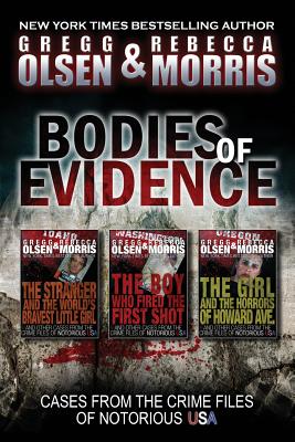 Bodies of Evidence (True Crime Collection): From the Case Files of Notorious USA - Rebecca Morris