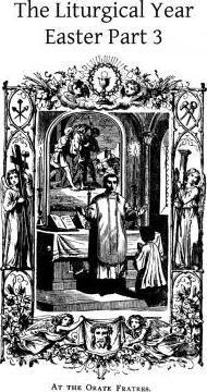 The Liturgical Year: Easter Part 3 - Brother Hermenegild Tosf