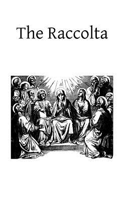 The Raccolta: Or Collection of Indulgenced Prayers & Good Works - Brother Hermenegild Tosf