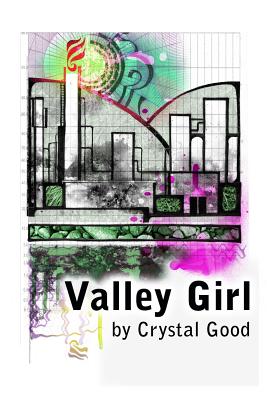 Valley Girl - Crystal Good