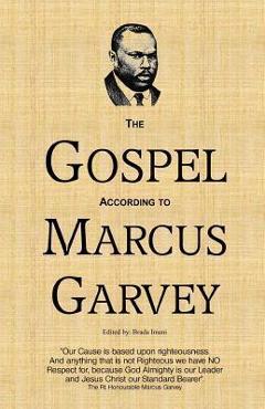 Poza produsului The Gospel According to Marcus Garvey: His Philosophies & Opinions about Christ - Brian Lee Edwards