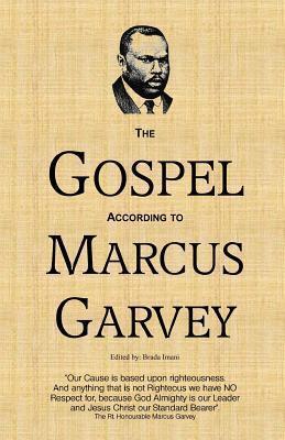 The Gospel According to Marcus Garvey: His Philosophies & Opinions about Christ - Brian Lee Edwards