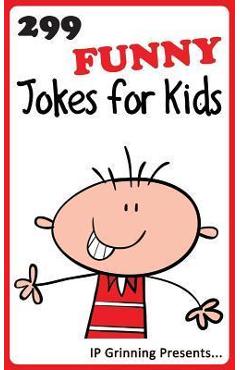 Coperta cărții '299 Funny Jokes for Kids: Joke Books for Kids - I. P. Factly'
