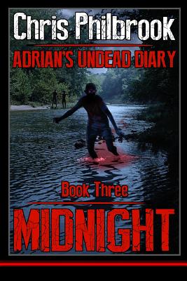 Midnight: Adrian's Undead Diary Book Three - Chris Philbrook
