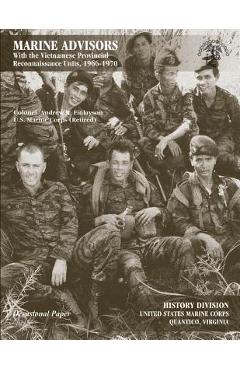 Coperta cărții 'Marine Advisors: With the Vietnamese Provincial Reconnaissance Units, 1966-1970 - U. S. Marine Corps History Division'