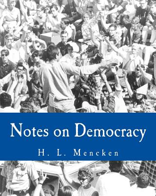 Notes on Democracy (Large Print Edition) - H. L. Mencken