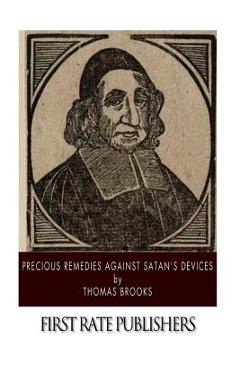 Poza produsului Precious Remedies Against Satan's Devices - Thomas Brooks