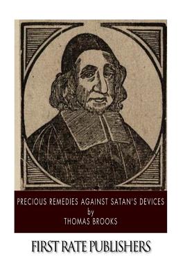 Precious Remedies Against Satan's Devices - Thomas Brooks