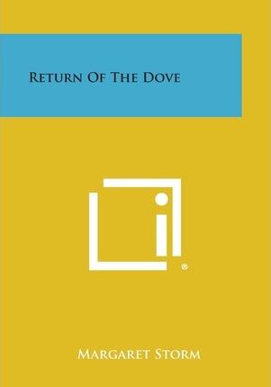 Return of the Dove - Margaret Storm