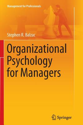 Organizational Psychology for Managers - Stephen R. Balzac