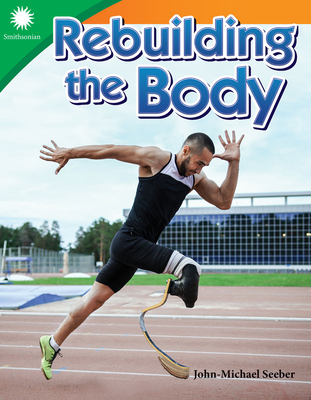 Rebuilding the Body - John-michael Seeber