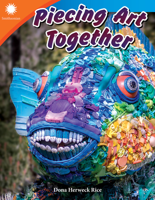 Piecing Art Together - Dona Herweck Rice