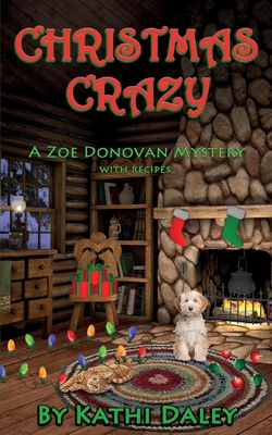 Christmas Crazy: A Zoe Donovan Mystery Book 3 - Kathi Daley