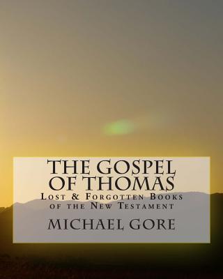 THE Gospel of Thomas - Michael Gore