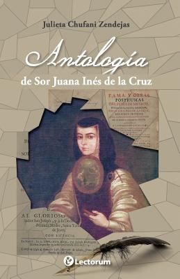 Antologia de Sor Juana Ines de la Cruz - Julieta Chufani