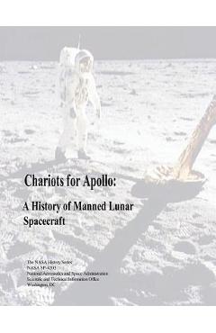 Coperta cărții 'Chariots for Apollo: A History of Manned Lunar Spacecraft - Courtney G. Brooks'