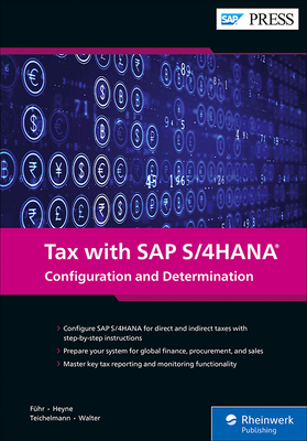 Tax with SAP S/4hana: Configuration and Determination - Michael Fuhr