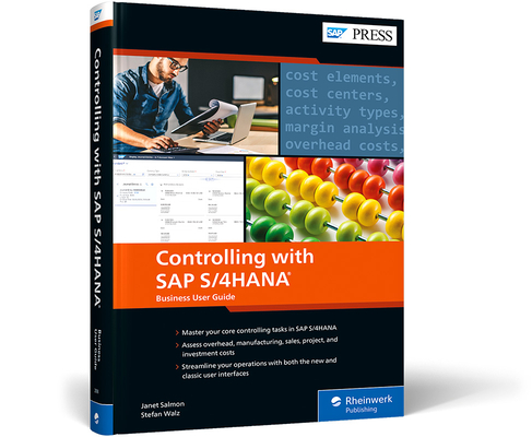 Controlling with SAP S/4hana: Business User Guide - Janet Salmon