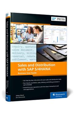 Sales and Distribution with SAP S/4hana: Business User Guide - James Olcott