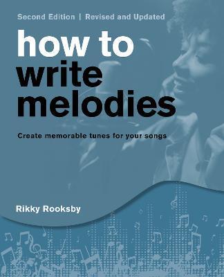 How to Write Melodies - Rikky Rooksby