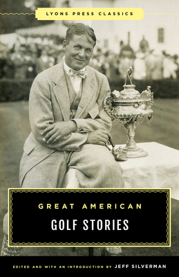 Great American Golf Stories - Jeff Silverman