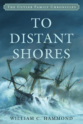 To Distant Shores - William C. Hammond
