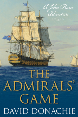 The Admirals' Game: A John Pearce Adventure - David Donachie