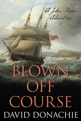 Blown Off Course: A John Pearce Adventure - David Donachie