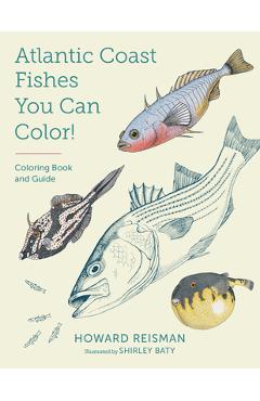 Coperta cărții 'Atlantic Coast Fishes You Can Color!: Coloring Book and Guide - Howard Reisman'