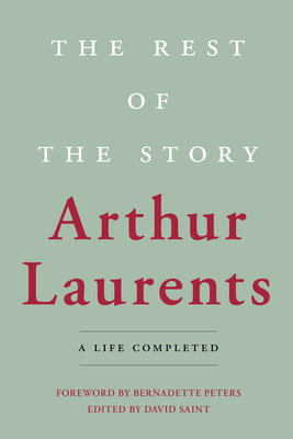 The Rest of the Story: A Life Completed - Arthur Laurents