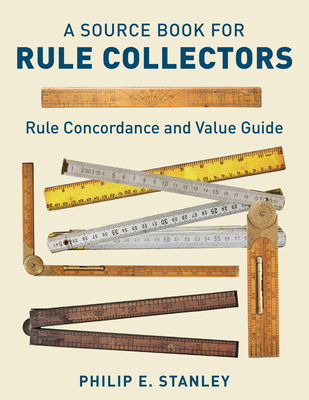 A Source Book for Rule Collectors with Rule Concordance and Value Guide - Phil Stanley