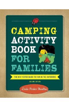 Coperta cărții 'Camping Activity Book for Families: The Kid-Tested Guide to Fun in the Outdoors - Linda Hamilton'