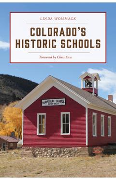 Coperta cărții 'Colorado's Historic Schools - Linda Wommack'