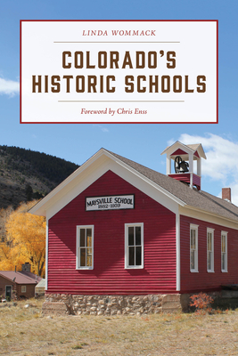 Coperta cărții 'Colorado's Historic Schools - Linda Wommack'