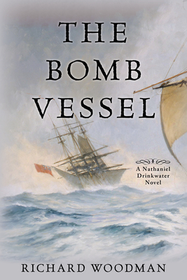 The Bomb Vessel: #4 a Nathaniel Drinkwater Novel - Richard Woodman