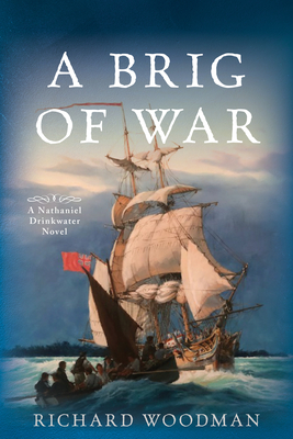 A Brig of War: A Nathaniel Drinkwater Novel - Richard Woodman