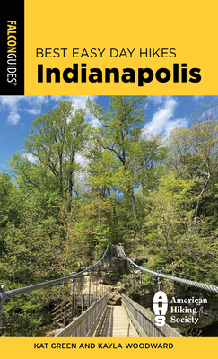 Coperta cărții 'Best Easy Day Hikes Indianapolis - Kat Green'