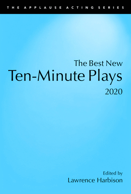 The Best New Ten-Minute Plays, 2020 - Lawrence Harbison