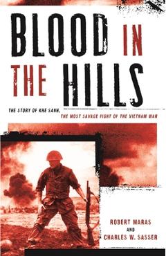 Poza produsului Blood in the Hills: The Story of Khe Sanh, the Most Savage Fight of the Vietnam War - Robert Maras
