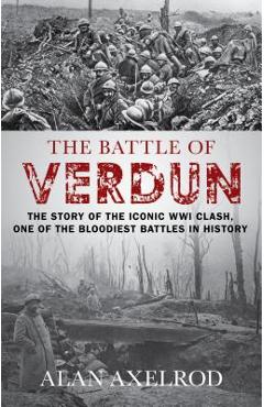 Coperta cărții 'The Battle of Verdun - Alan Axelrod'