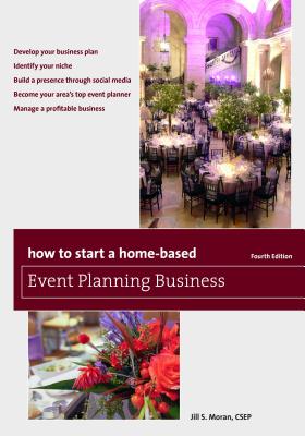 How to Start a Home-Based Event Planning Business - Jill S. Moran