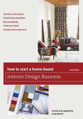 How to Start a Home-Based Interior Design Business - Linda Merrill