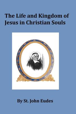 The Life and Kingdom of Jesus in Christian Souls - Fulton J. Sheen