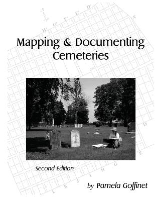 Mapping & Documenting Cemeteries - Pamela Goffinet