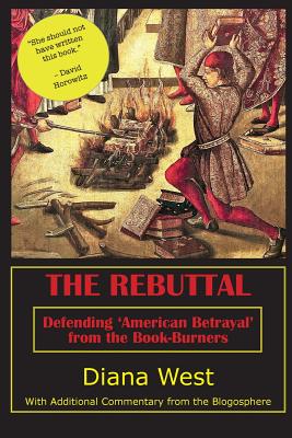 The Rebuttal: Defending 'American Betrayal' from the Book-Burners - Diana West