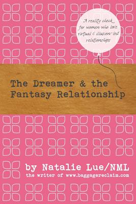 The Dreamer and the Fantasy Relationship - Natalie Lue